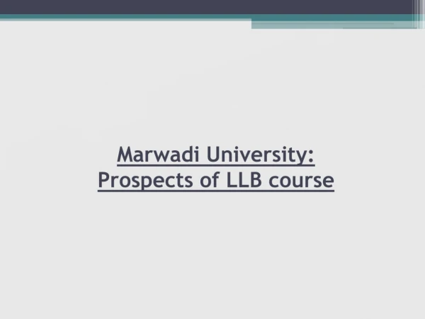 Marwadi University: Prospects of LLB Course