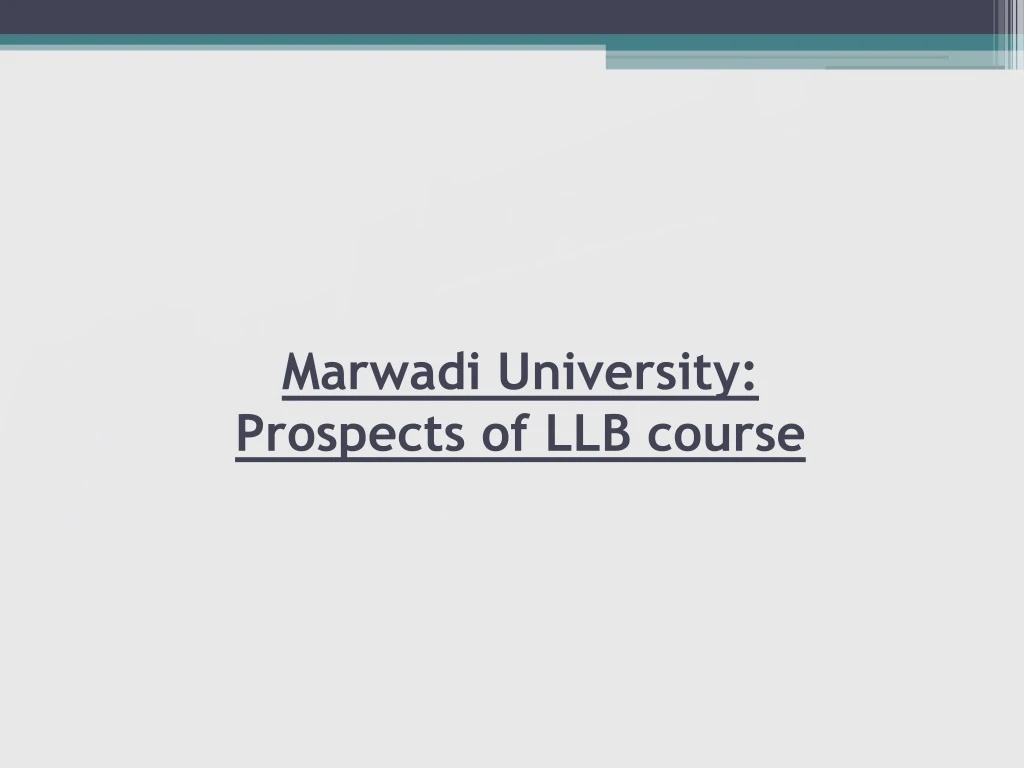 marwadi university prospects of llb course