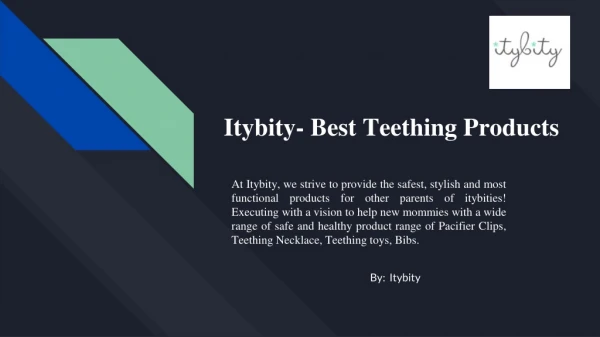 Itybity- Best Teething Products