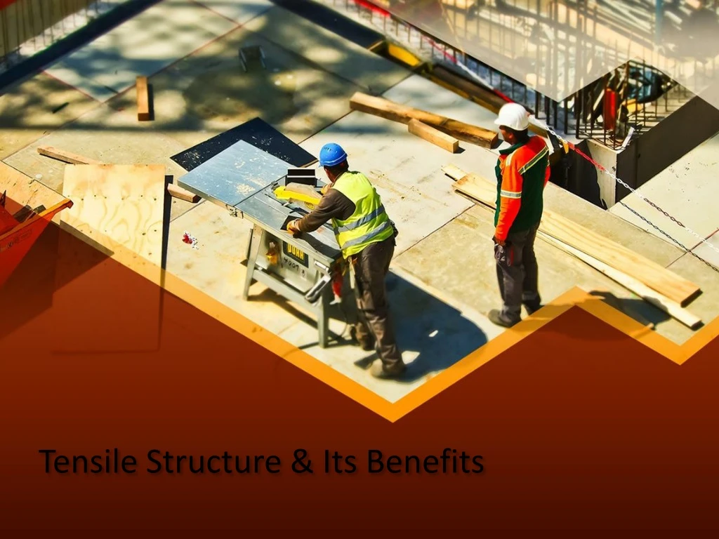 tensile structure its benefits