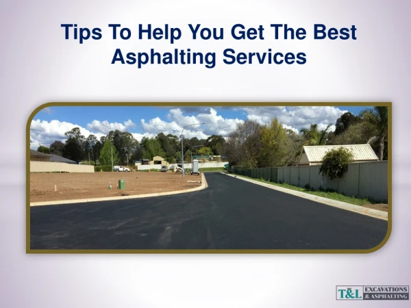 Tips To Get the Best Asphalting Services