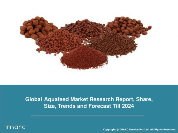 Aquafeed Market Report, Industry Overview, Growth Rate and Forecast 2024