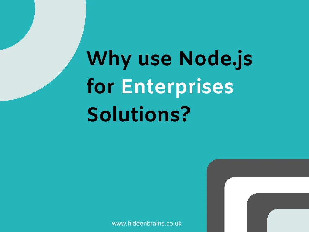 why use node js for enterprises solutions