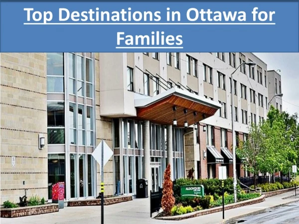 Top Destinations in Ottawa for Families