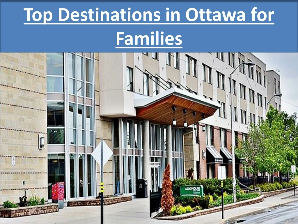 top destinations in ottawa for families