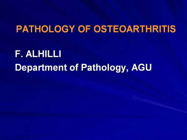 PATHOLOGY OF OSTEOARTHRITIS