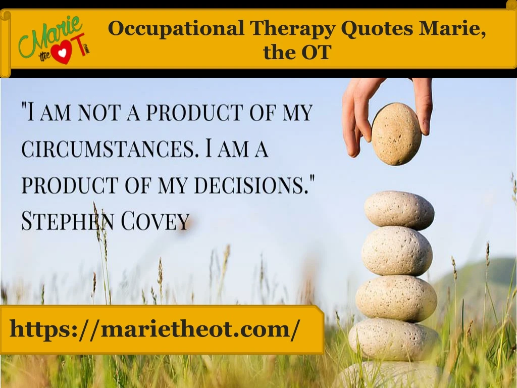 occupational therapy q uotes marie the ot