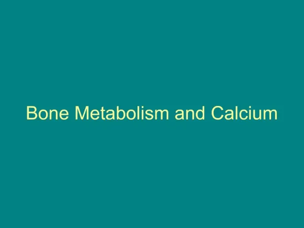 Bone Metabolism and Calcium