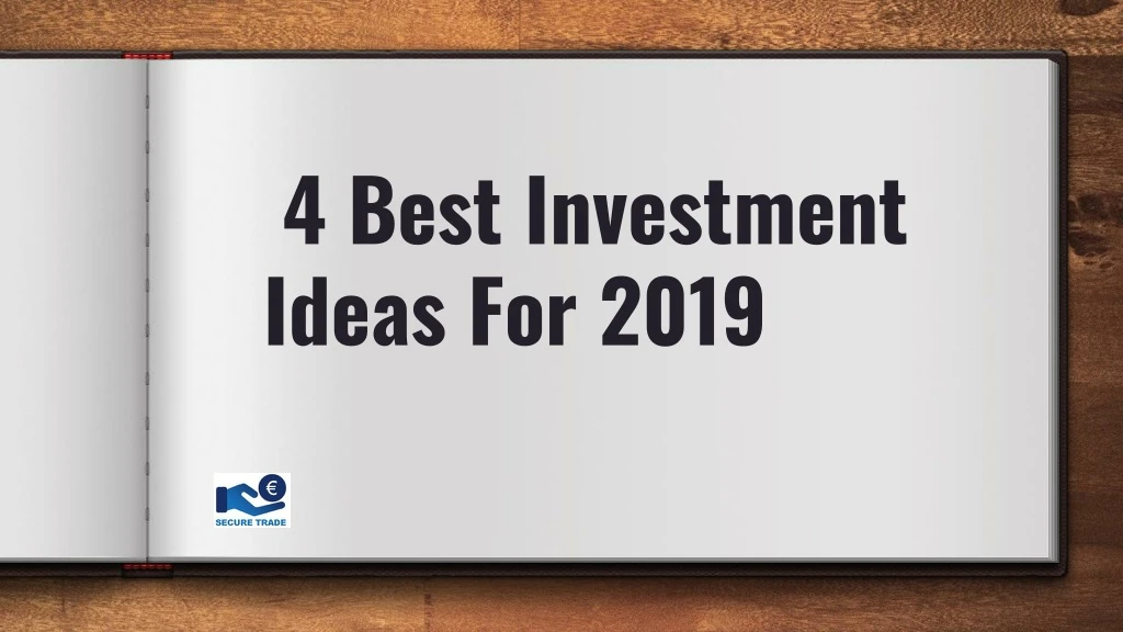 4 best investment ideas for 2019