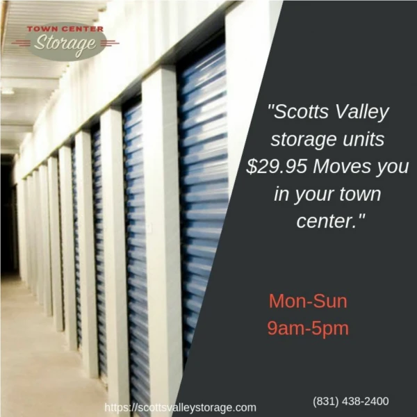 Best Scotts Valley storage units in your town center