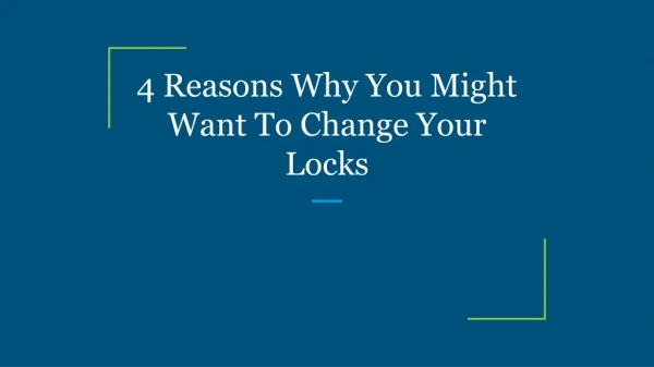 4 Reasons Why You Might Want To Change Your Locks