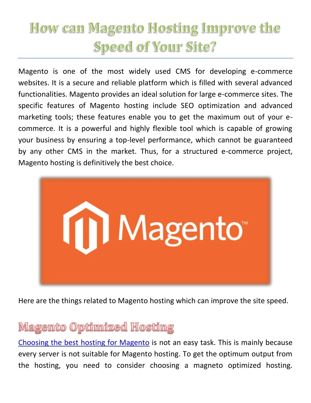 magento is one of the most widely used