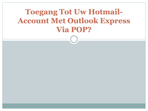 toegang tot uw hotmail account met outlook express via pop