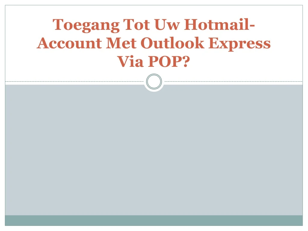 toegang tot uw hotmail account met outlook express via pop