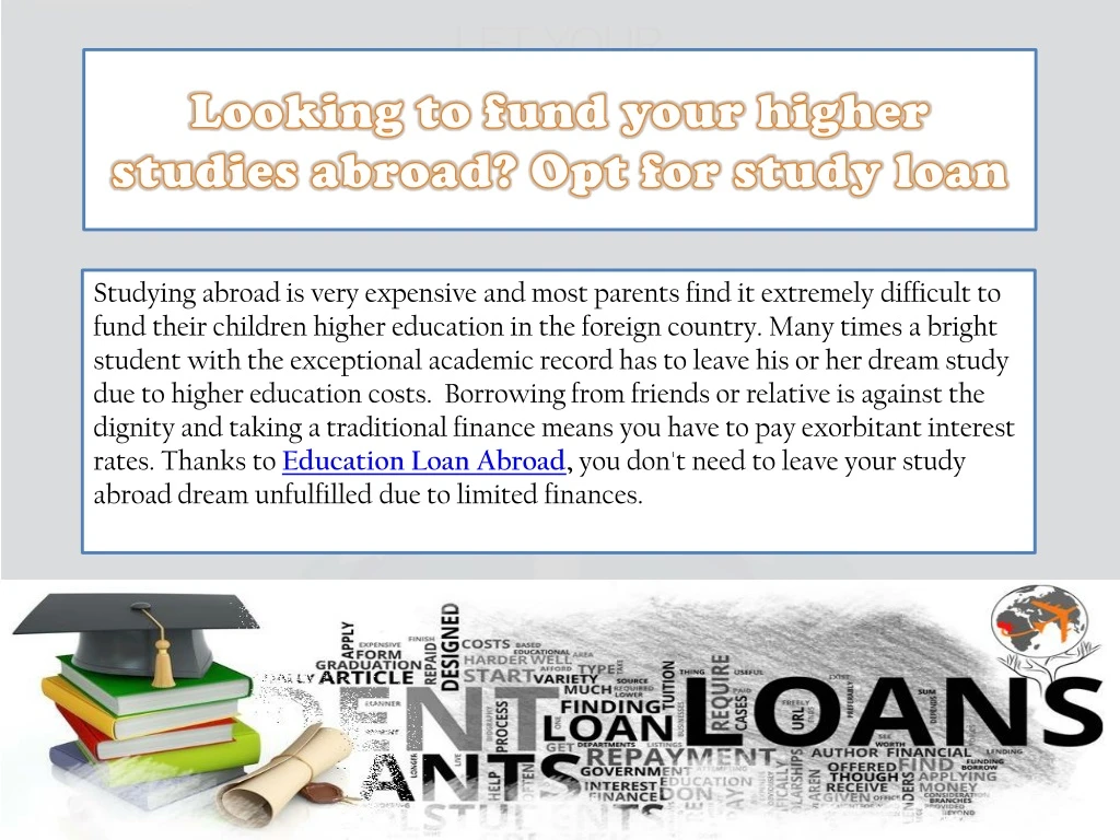 looking to fund your higher studies abroad opt for study loan