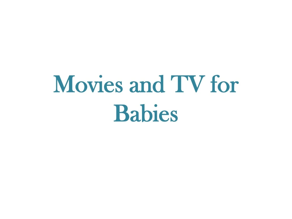 movies and tv for babies