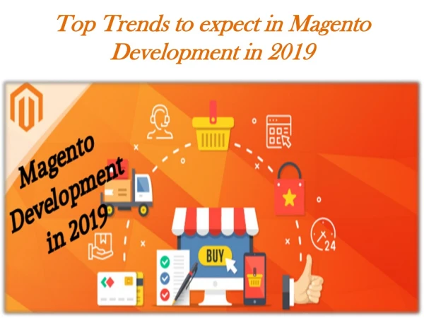 Top Trends to expect in Magento Development in 2019