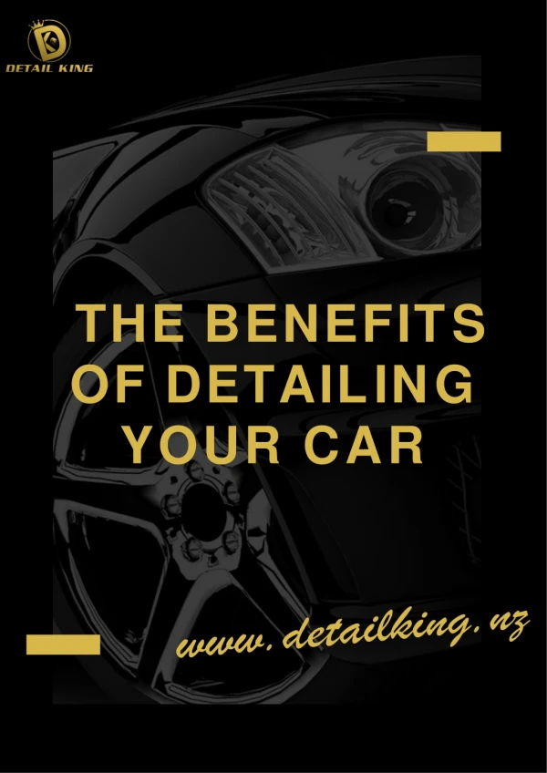 The Benefits of Detailing Your Car