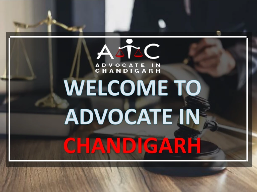 welcome to advocate in chandigarh