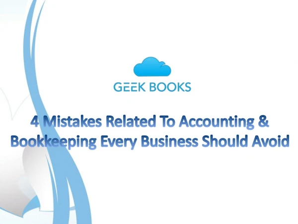 4 Mistakes Related To Accounting & Bookkeeping Every Business Should Avoid
