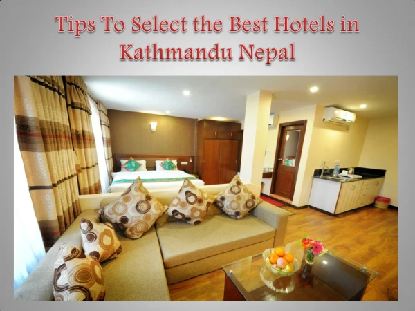 Tips To Select the Best Hotels in Kathmandu Nepal