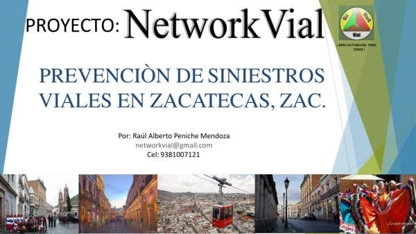 Campaña Networkvial ¡Mas cultura vial para Todos! para Zacatecas, Zac.