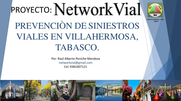 Campaña Networkvial ¡Mas cultura vial para Todos! Villahermosa, Tabasco; Mexico