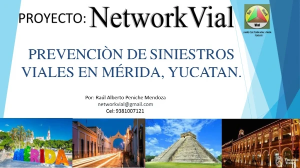 Campaña Networkvial ¡Más cultura vial para Todos! En la ciudad de Merida, Yucatan; México