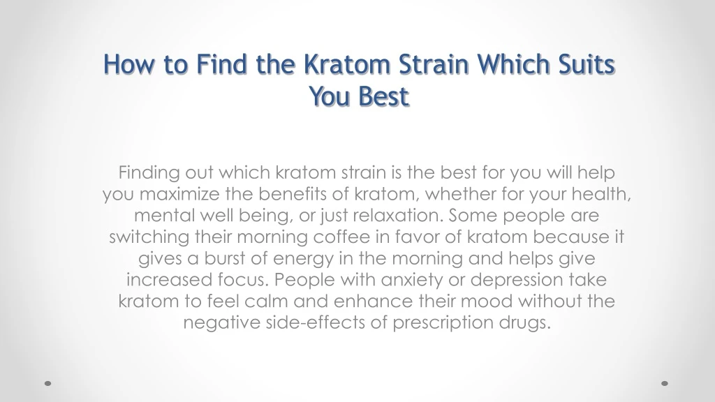 how to find the kratom strain which suits you best