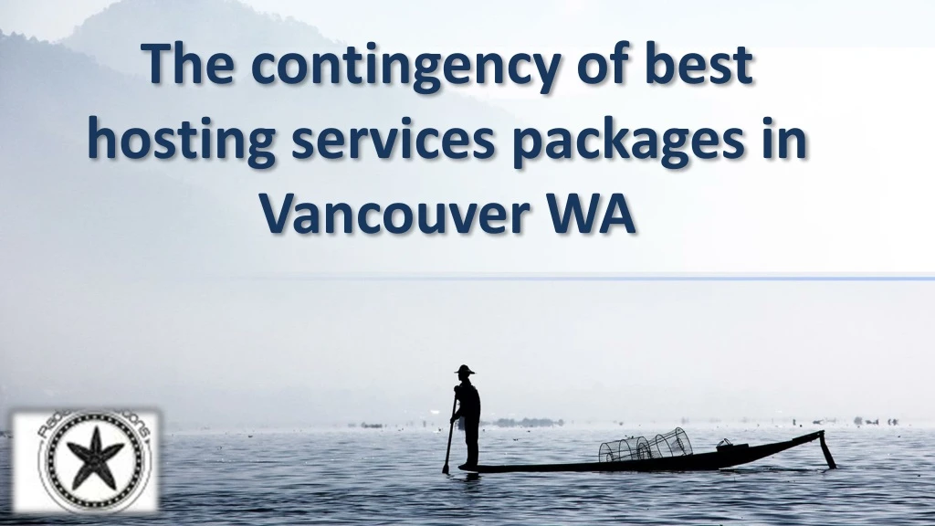 the contingency of best hosting services packages in vancouver wa