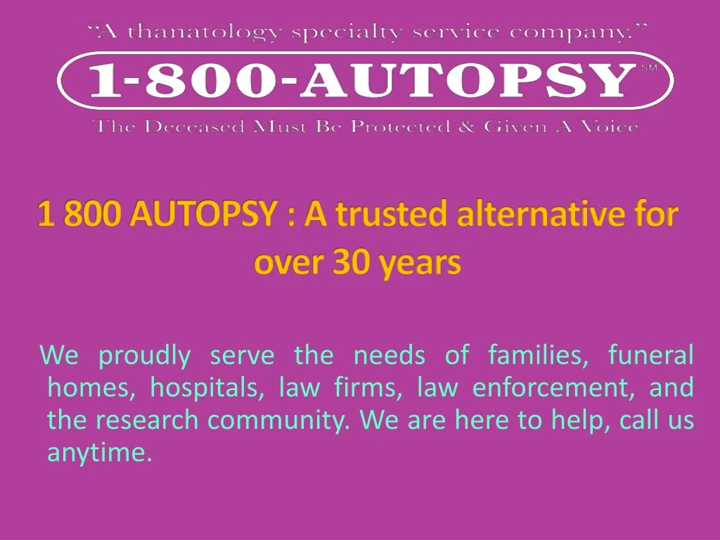 1 800 autopsy a trusted alternative for over 30 years