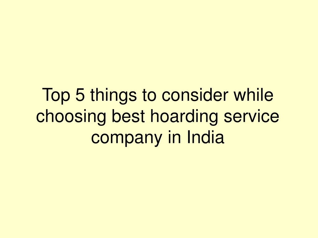 top 5 things to consider while choosing best hoarding service company in india