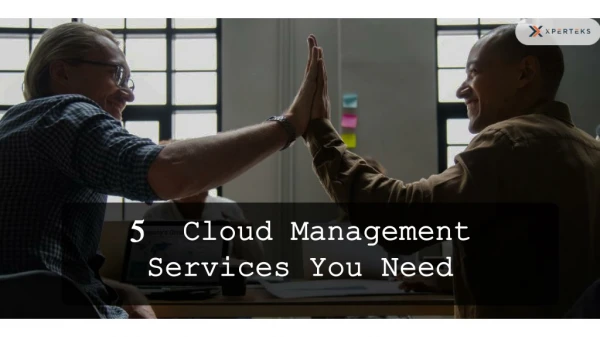 5 Cloud Management Services You Need