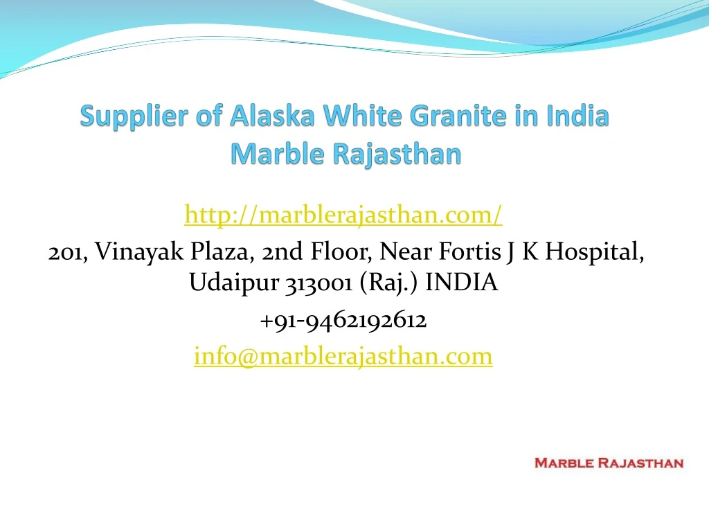 supplier of alaska white granite in india marble rajasthan