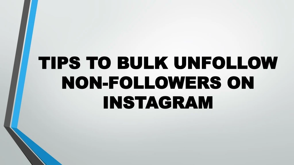 tips to bulk unfollow non followers on instagram