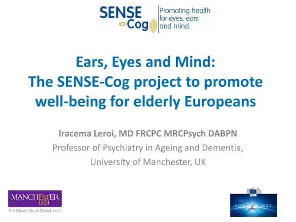 Ears, Eyes and Mind: The SENSE-Cog project to promote well-being for elderly Europeans