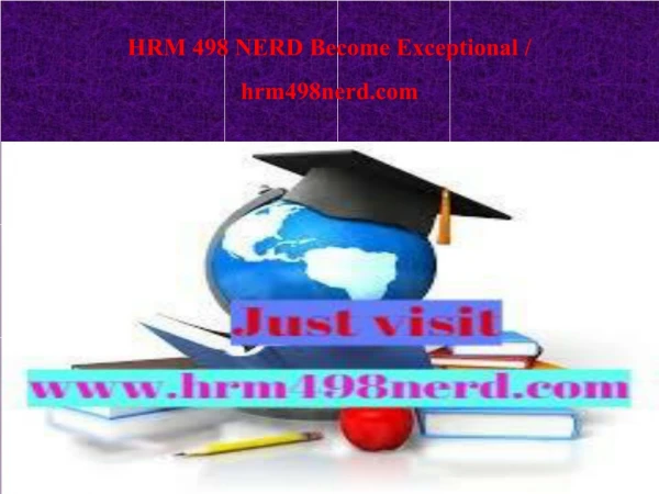 HRM 498 NERD Become Exceptional / hrm498nerd.com
