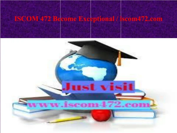 ISCOM 472 Become Exceptional / iscom472.com