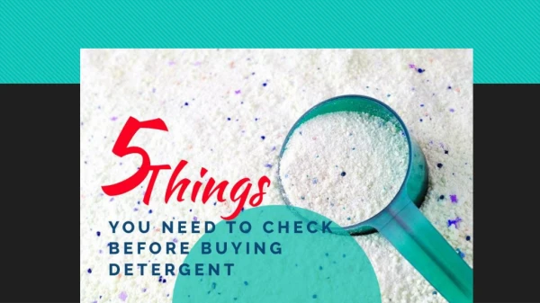 5 Things You Need to Check Before Buying Detergent