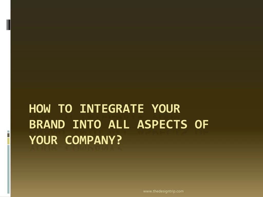 how to integrate your brand into all aspects of your company