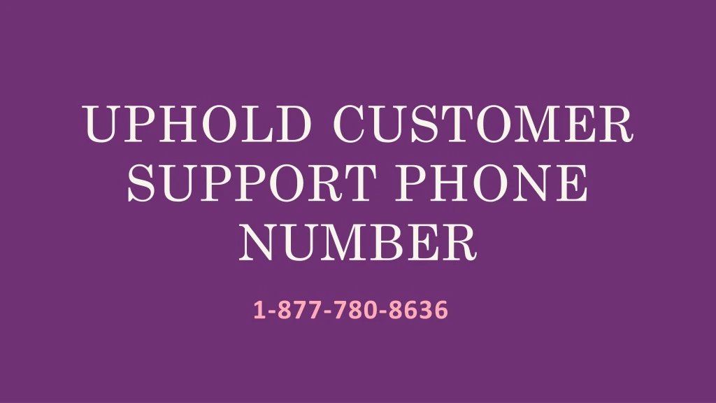 uphold customer support phone number