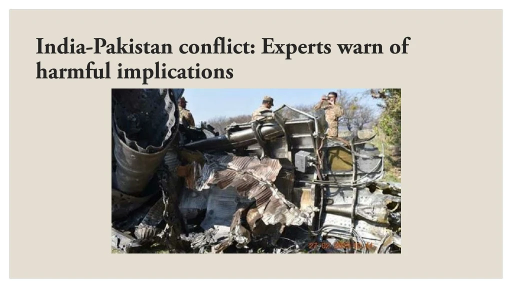 india pakistan conflict experts warn of harmful implications