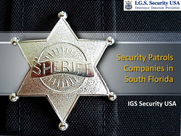 Security Patrols Companies in South Florida | IGS Security USA