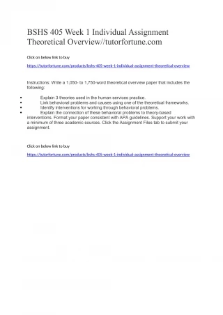 BSHS 405 Week 1 Individual Assignment Theoretical Overview//tutorfortune.com - slide 1