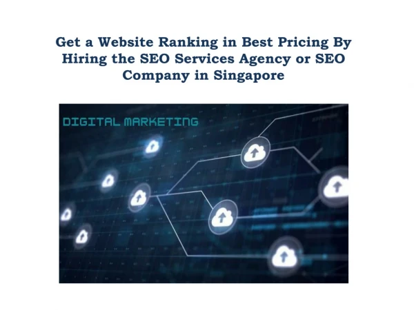 Get a Website Ranking in Best Pricing By Hiring the SEO Services Agency or SEO Company in Singapore