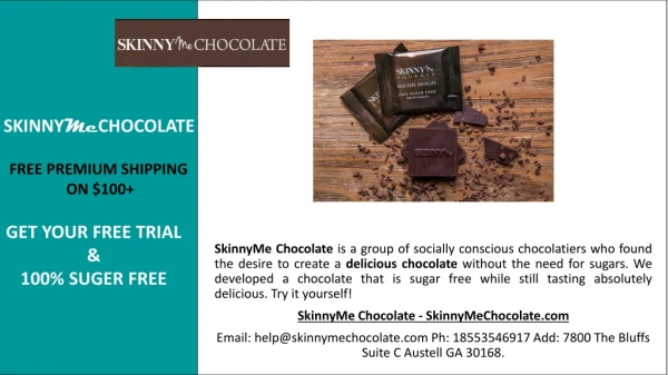 SkinnyMe Chocolate - Ph 18553546917 - 7800TheBluffsSuiteCAustellGA30168