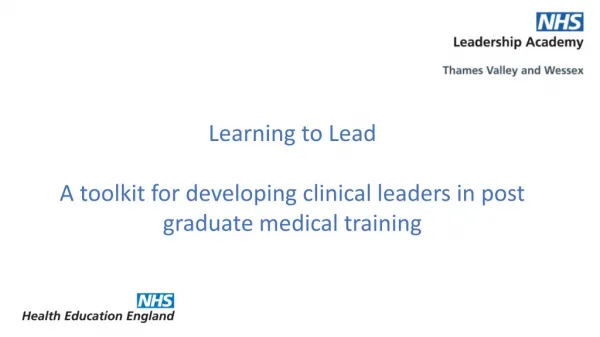 Learning to Lead A toolkit for developing clinical leaders in post graduate medical training