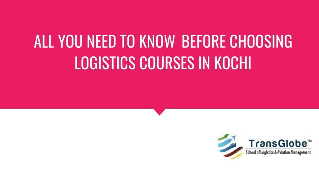 all you need to know before choosing logistics courses in kochi