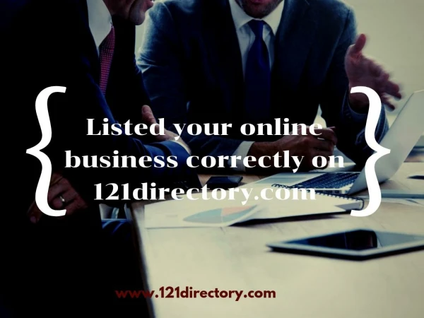 Listed your online business correctly on 121directory.com