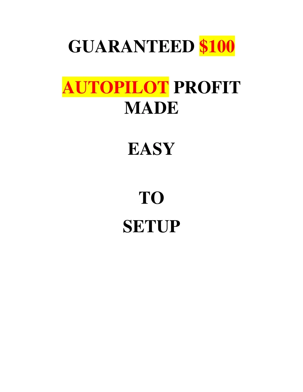 guaranteed 100 autopilot profit made easy to setup
